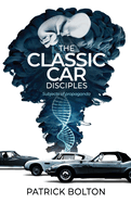 The Classic Car Disciples: Subjects of Propaganda