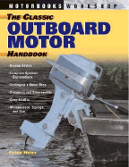 The Classic Outboard Motor Handbook - Hunn, Peter