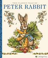 The Classic Tale of Peter Rabbit: A Little Apple Classic