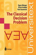The Classical Decision Problem - Boerger, Egon, and Borger, Egon, and Barger, Egon
