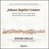 The Classical Piano Concerto, Vol. 6: Johann Baptist Cramer - Piano Concerto No. 4 in C major, Op. 38; Piano Concerto - Howard Shelley (piano); London Mozart Players; Howard Shelley (conductor)