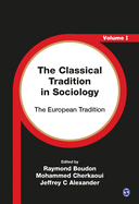 The Classical Tradition in Sociology: The European Tradition