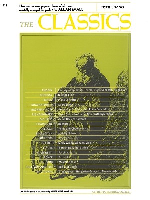 The Classics: Here Are the Most Popular Classics of All Time, Tastefully Arranged for Grade 4 - Small, Allan