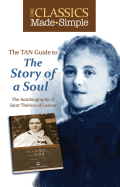 The Classics Made Simple: The Story of a Soul: The Autobiography of Saint Therese of Lisieux
