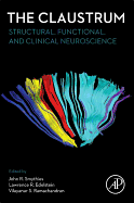 The Claustrum: Structural, Functional, and Clinical Neuroscience