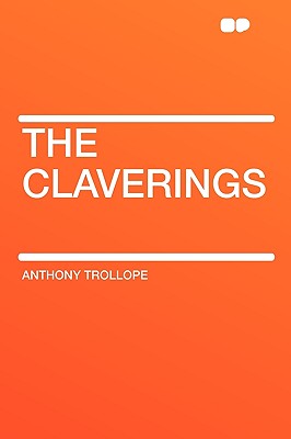 The Claverings - Trollope, Anthony