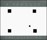 The Clearing - A Produce