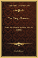 The Clergy Reserves: Their History and Present Position (1851)