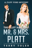 The Cliff Hangers Mr. & Mrs. Platt: A Cliff Ford Mystery