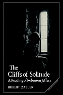 The Cliffs of Solitude: A Reading of Robinson Jeffers