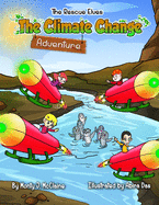 The Climate Change Adventure: Inform children about how disastrous climate change will be (Picture book)