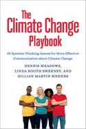 The Climate Change Playbook: 22 Systems Thinking Games for More Effective Communication about Climate Change