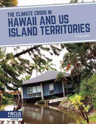 The Climate Crisis in Hawaii and Us Island Territories - Bates, Mary