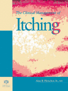 The Clinical Management of Itching - Fleischer, Alan B