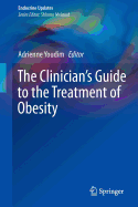 The Clinician's Guide to the Treatment of Obesity