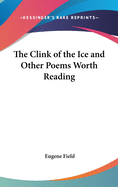 The Clink of the Ice and Other Poems Worth Reading