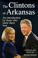The Clintons of Arkansas: An Introduction by Those Who Know Them Best