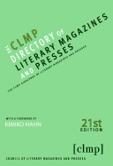 The CLMP Directory of Literary Magazines and Presses - Council of Literary Magazines and Presses, and Hahn, Kimiko (Foreword by)
