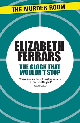 The Clock That Wouldn't Stop - Ferrars, Elizabeth