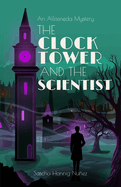 The Clock Tower and the Scientist: An Allasneda Mystery