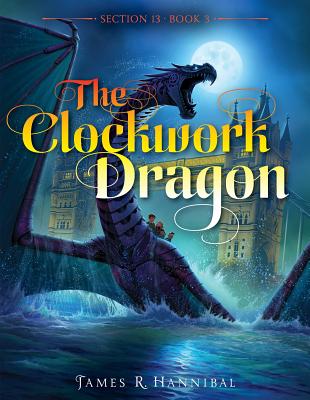The Clockwork Dragon: Volume 3 - Hannibal, James R
