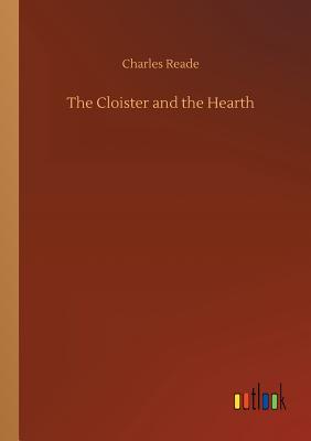The Cloister and the Hearth - Reade, Charles