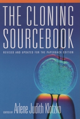 The Cloning Sourcebook - Klotzko, Arlene Judith (Editor)