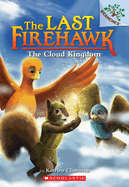 The Cloud Kingdom: A Branches Book (the Last Firehawk #7): A Branches Book Volume 7