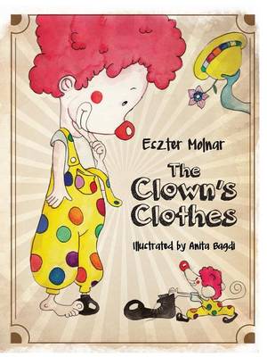 The Clown's Clothes - Molnar, Eszter