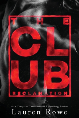 The Club: Reclamation - Rowe, Lauren