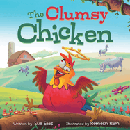 The Clumsy Chicken: A funny heartwarming tale for children 3-5