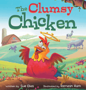 The Clumsy Chicken: A funny heartwarming tale for children 3-5