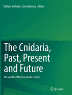 The Cnidaria, Past, Present and Future: The World of Medusa and Her Sisters