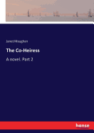 The Co-Heiress: A novel. Part 2