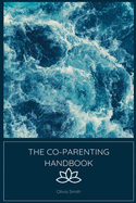 The Co-Parenting Handbook