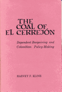 The Coal of El Cerrej?n: Dependent Bargaining and Colombian Policy-Making