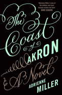 The Coast Of Akron - Miller, A