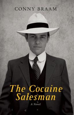 The Cocaine Salesman - Braam, Conny, and Reeder, Jonathan (Translated by)