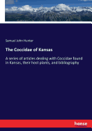 The Coccidae of Kansas: A series of articles dealing with Coccidae found in Kansas, their host plants, and bibliography
