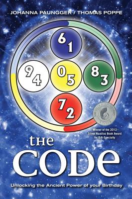 The Code: Unlocking the Ancient Power of Your Birthday - Paungger, Johanna, and Poppe, Thomas