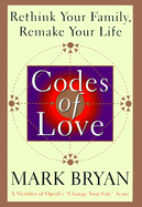 The Codes of Love: Rethink Your Family, Remake Your Life