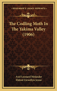 The Codling Moth in the Yakima Valley (1906)