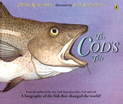 The Cod's Tale: A Biography of the Fish That Changed the World! - Kurlansky, Mark