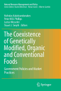 The Coexistence of Genetically Modified, Organic and Conventional Foods: Government Policies and Market Practices