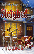 The Coffee House Sleuths: Sleighed (Book 1)