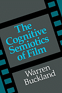 The Cognitive Semiotics of Film - Buckland, Warren