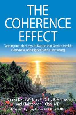 The Coherence Effect - Wallace, Robert Keith, and Marcus, Jay B, and Clark, Christopher S