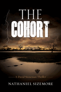 The Cohort: a fast-paced thriller with jaw-dropping twists