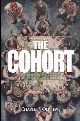 The Cohort: Trust and Betrayal - Oliviero, Charles S