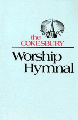 The Cokesbury Worship Hymnal 26459 - Abingdon Press (Creator)